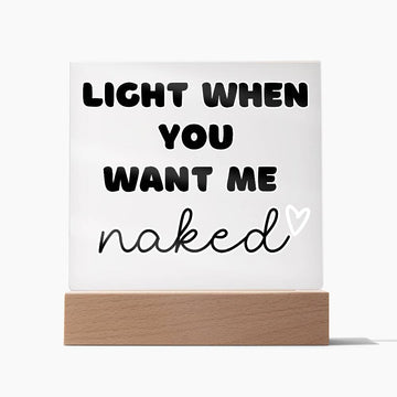 Light when you want me naked, gift for him, gifts for men, gift for husband, funny gifts for him, Valentines day gifts,  boyfriend gifts, Christmas