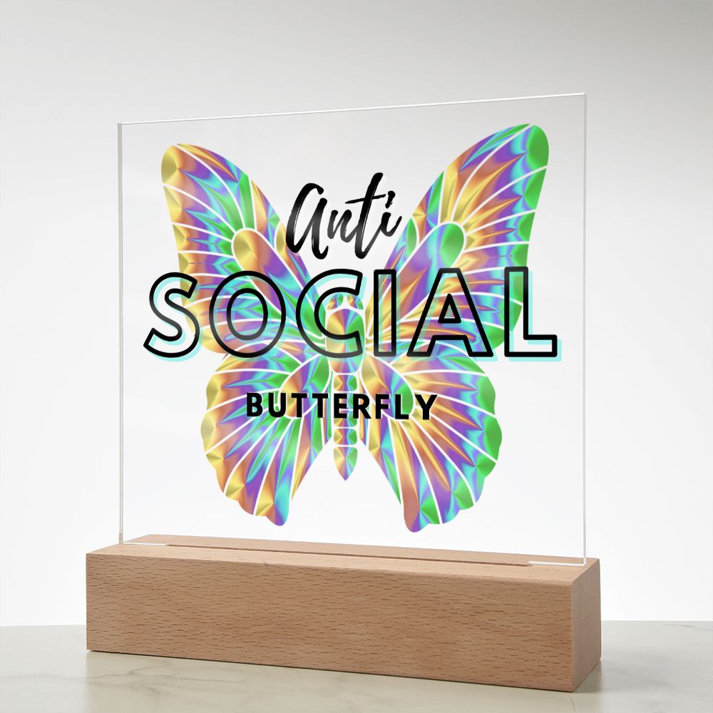 Anti Social Butterly | Acrylic Plaque with LED Base