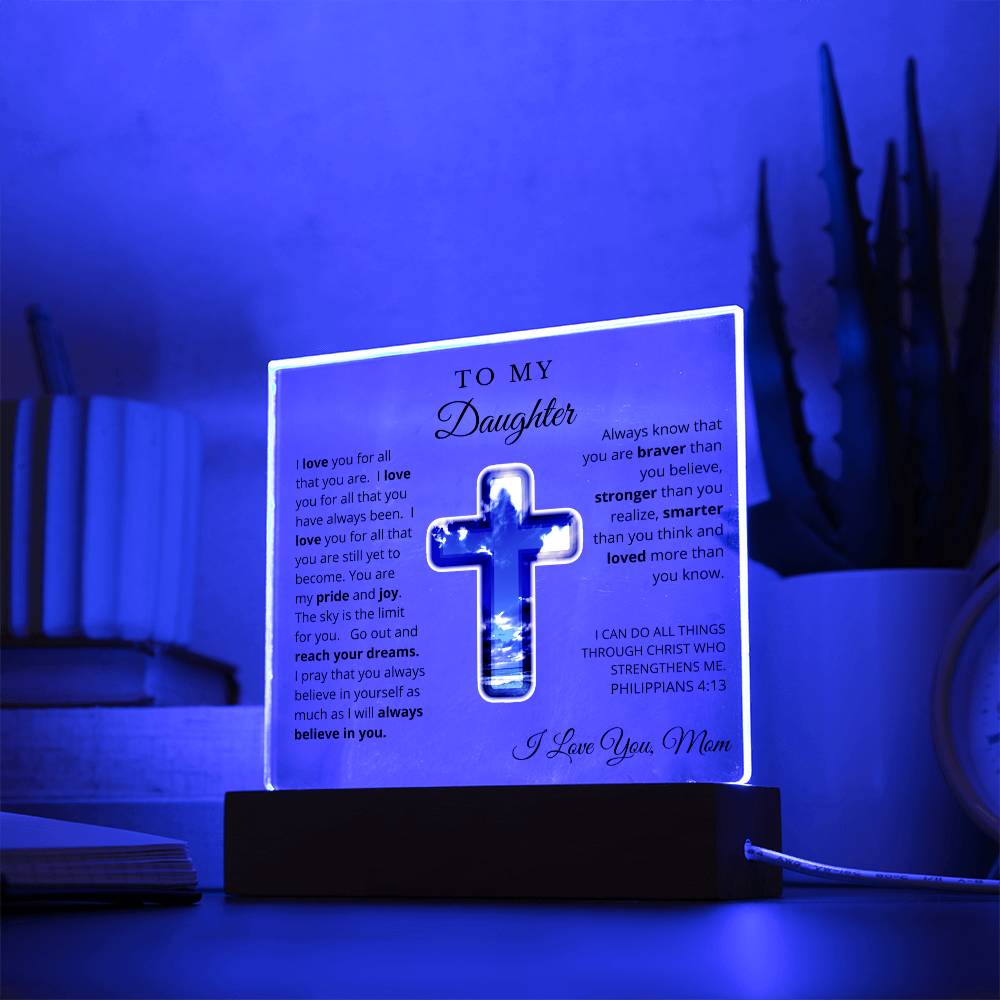 To My Daughter from Mom - Acrylic Plaque - LED Nightlight - I Believe in You