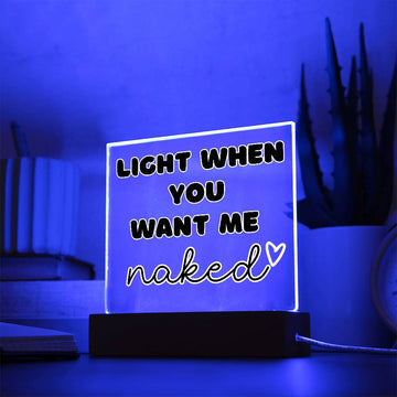 Light when you want me naked, gift for him, gifts for men, gift for husband, funny gifts for him, Valentines day gifts,  boyfriend gifts, Christmas