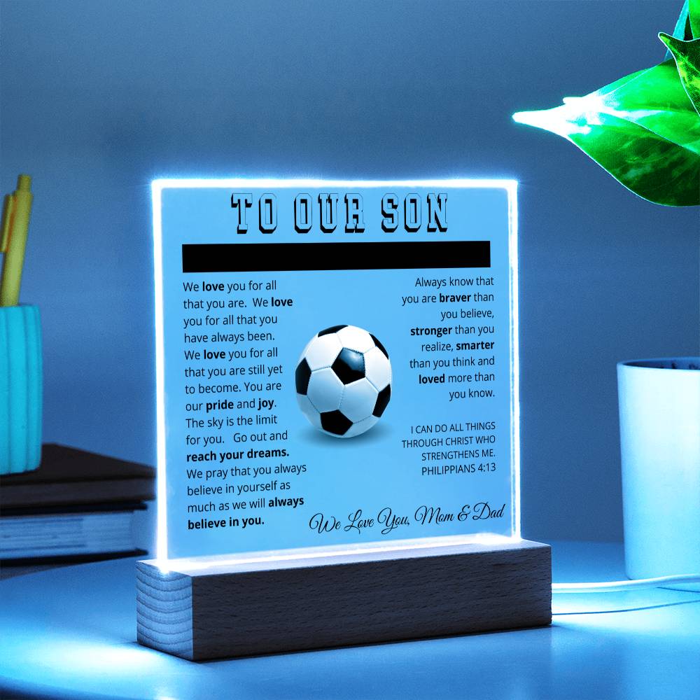 To Our Son - We Believe in You - Printed Acrylic Sign - Soccer