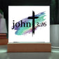 Printed Acrylic plaque - John 3:16