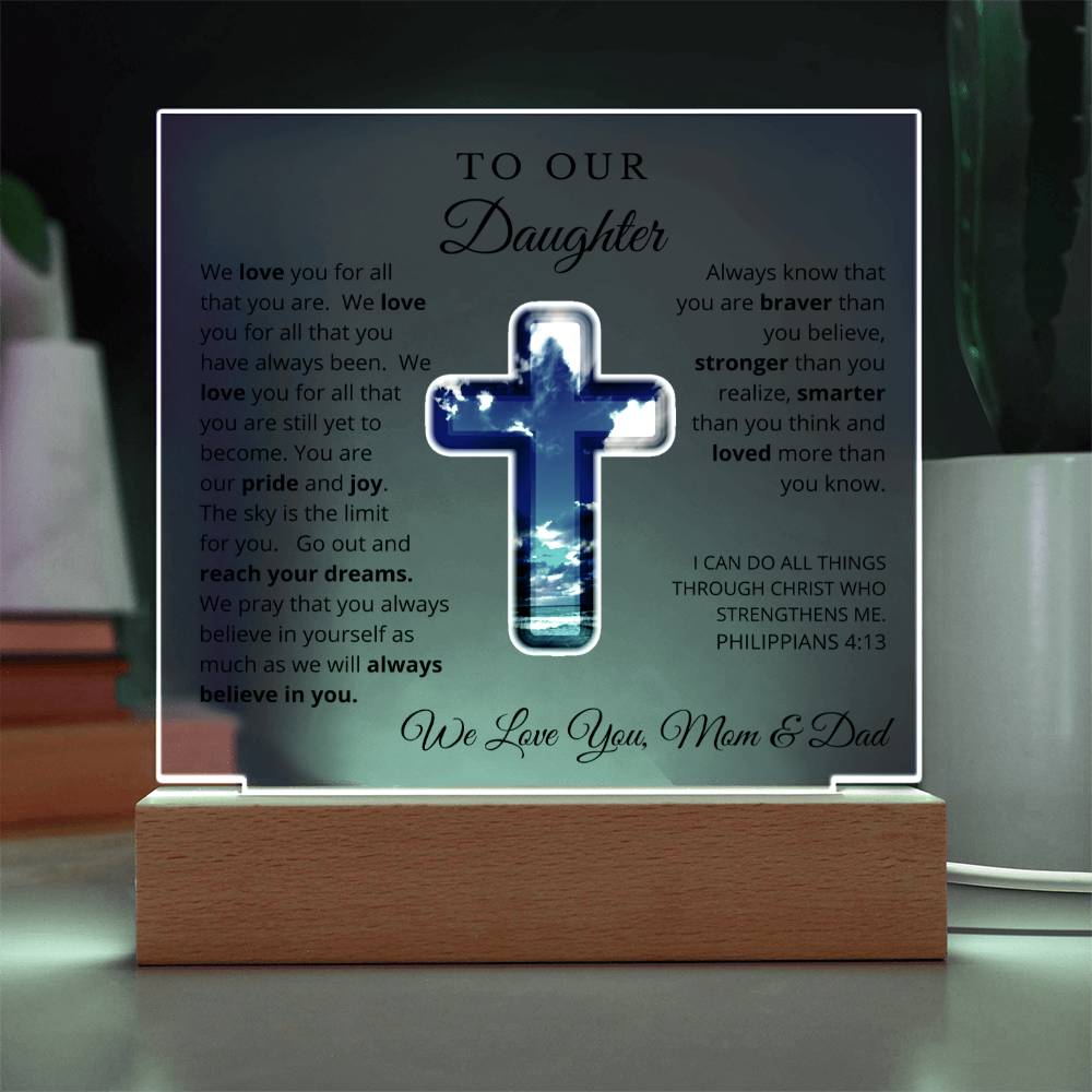 To Our Daughter from Mom and Dad - Acrylic Plaque - LED Nightlight - We Believe in You