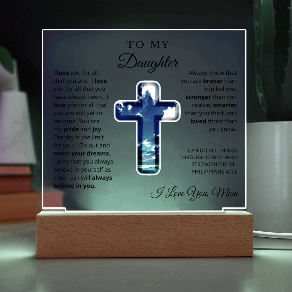 To My Daughter from Mom - Acrylic Plaque - LED Nightlight - I Believe in You