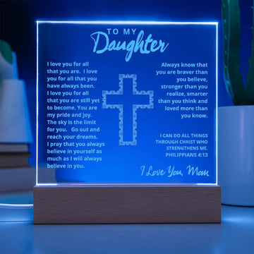 Engraved Acrylic Plaque - To My Daughter love Mom  - I Believe in You