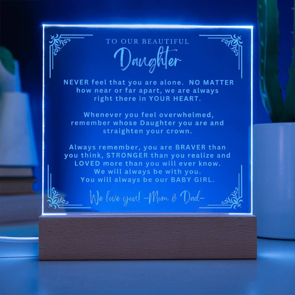 To My Beautiful Daughter from Mom and Dad- Engraved Acrylic Plaque - Always Remember