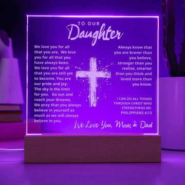 Engraved Acrylic Plaque - To Our Daughter love Mom and Dad  - We Believe in You