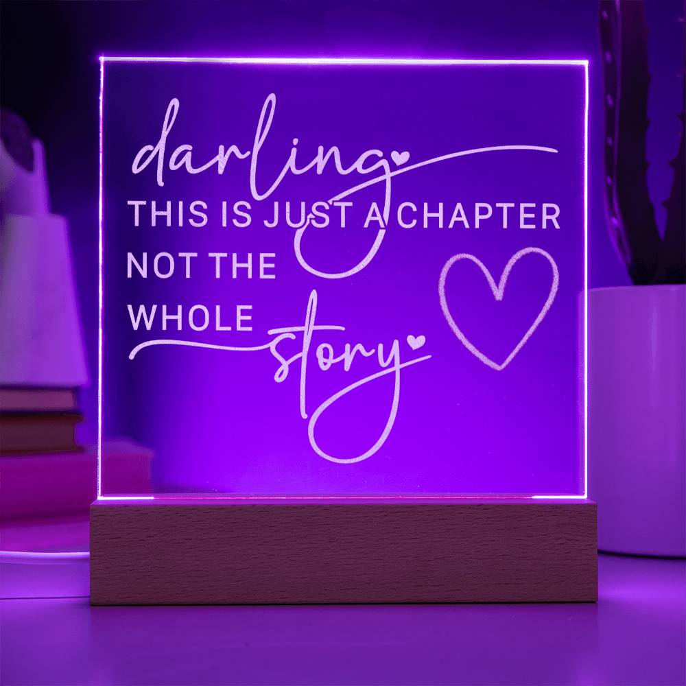 Engraved Acrylic LED  Night Light  -  Darling This Is Just A Chapter