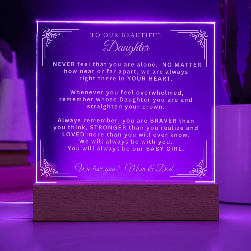 To Our Beautiful Daughter from Mom and Dad - Acrylic Plaque - Always Remember