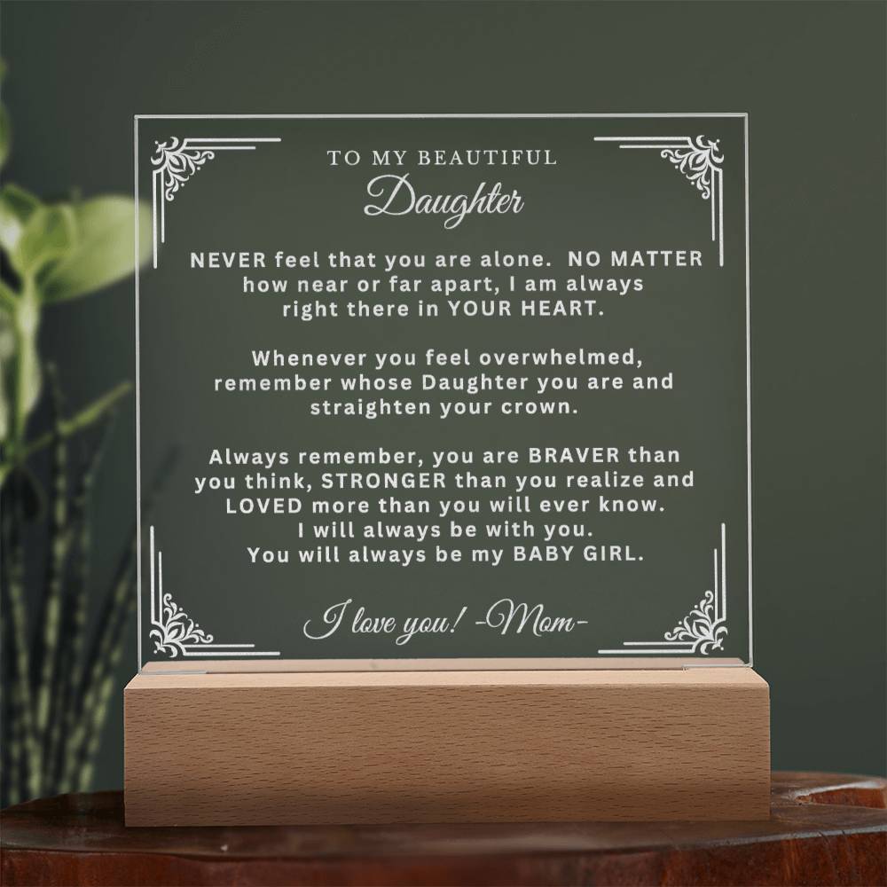 Engraved Acrylic Plaque - To My Beautiful Daughter from Mom - Always Remember