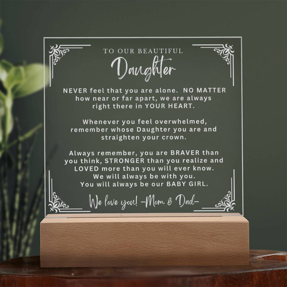 To My Beautiful Daughter from Mom and Dad- Engraved Acrylic Plaque - Always Remember