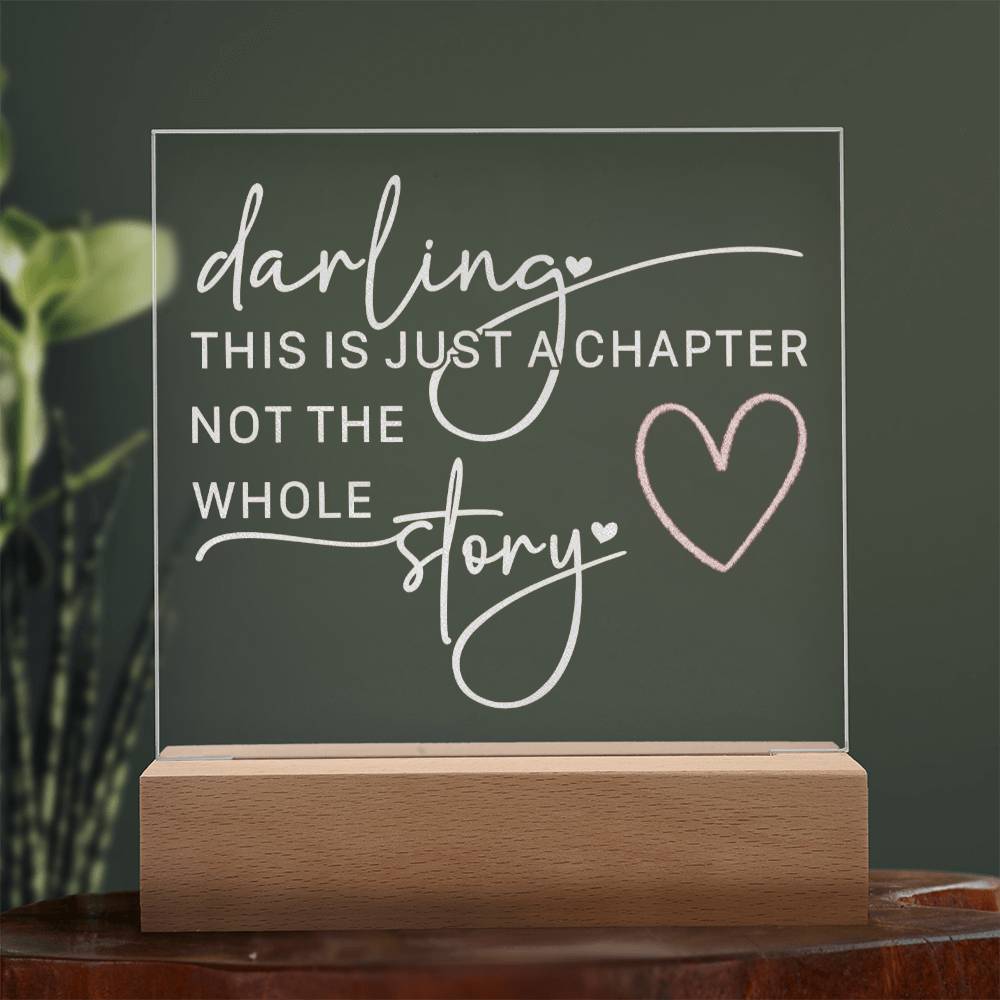 Engraved Acrylic LED  Night Light  -  Darling This Is Just A Chapter