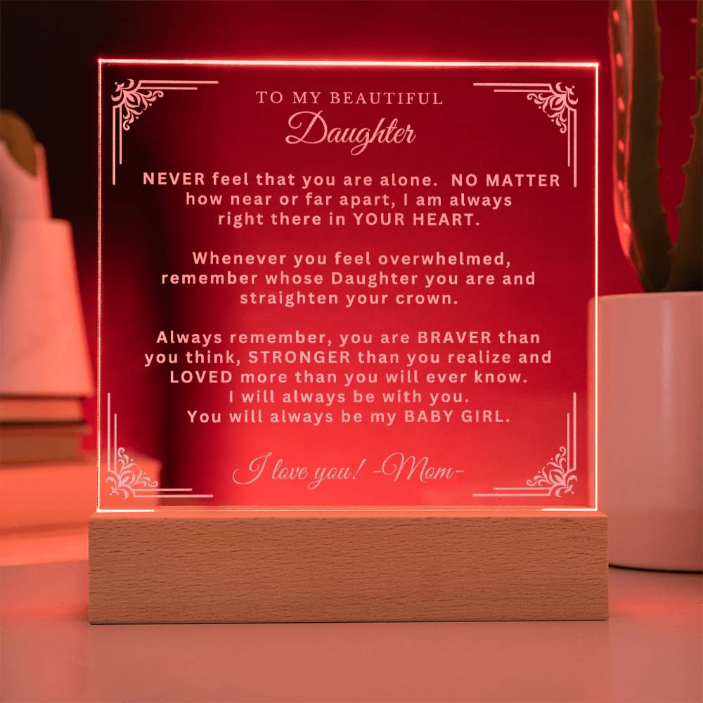 Engraved Acrylic Plaque - To My Beautiful Daughter from Mom - Always Remember