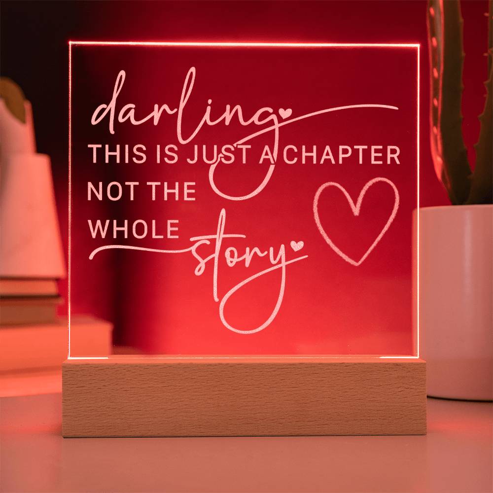 Engraved Acrylic LED  Night Light  -  Darling This Is Just A Chapter