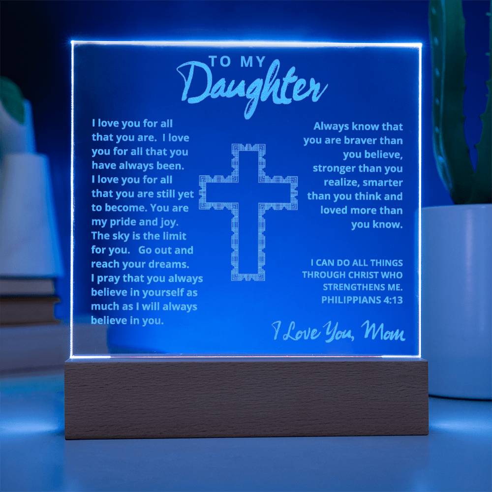 Engraved Acrylic Plaque - To My Daughter love Mom  - I Believe in You