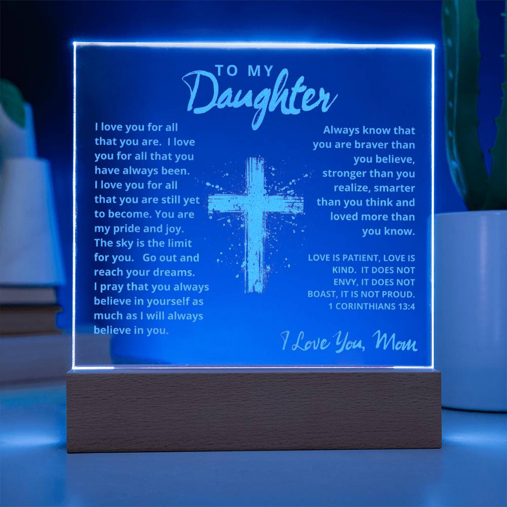 To My Daughter - Engraved Acrylic Plaque -