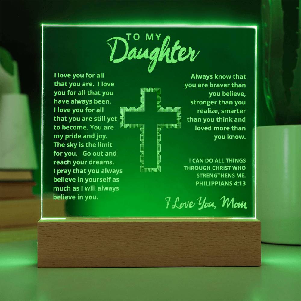 Engraved Acrylic Plaque - To My Daughter love Mom  - I Believe in You