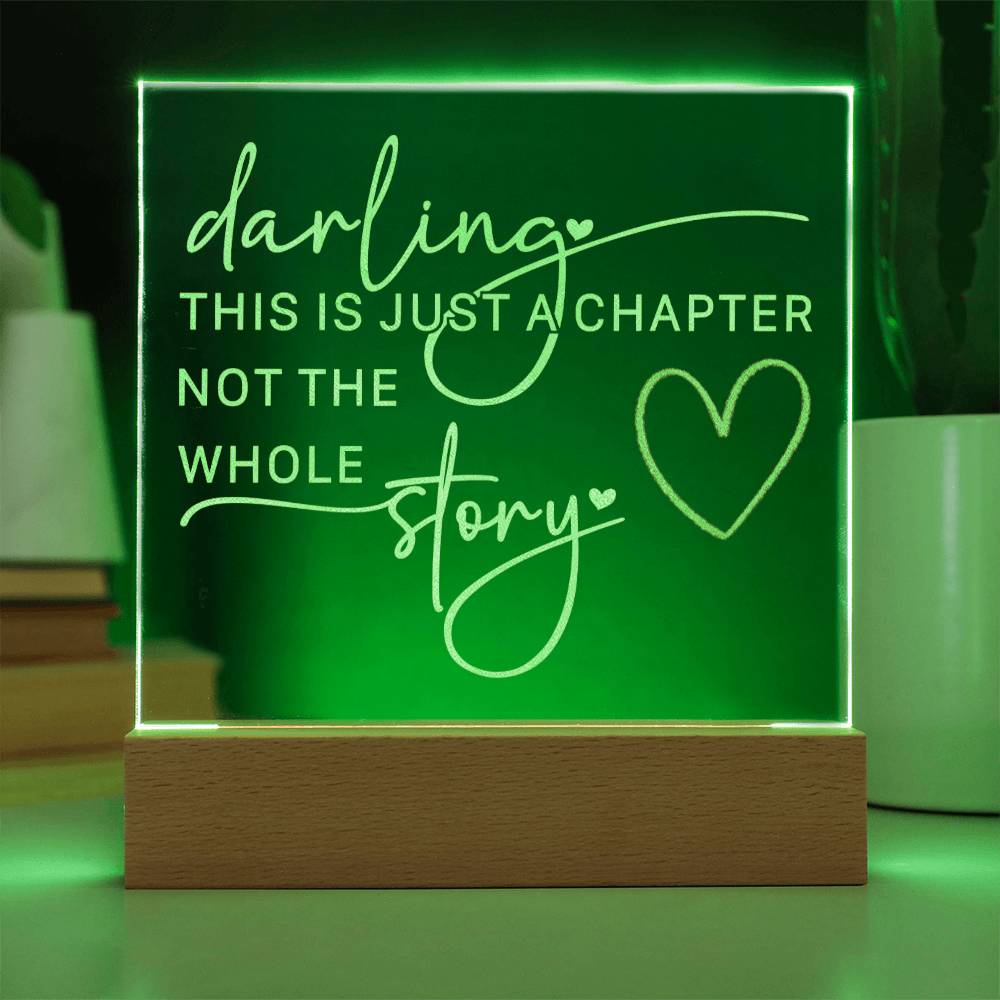 Engraved Acrylic LED  Night Light  -  Darling This Is Just A Chapter