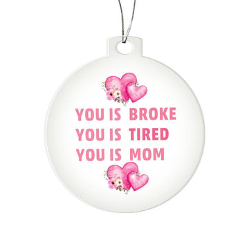 Funny Ornament - Gift for Mom - Christmas  ,Ornament