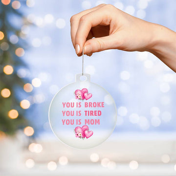 Funny Ornament - Gift for Mom - Christmas  ,Ornament