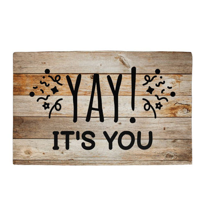 Door Mat Funny - Yay it's you