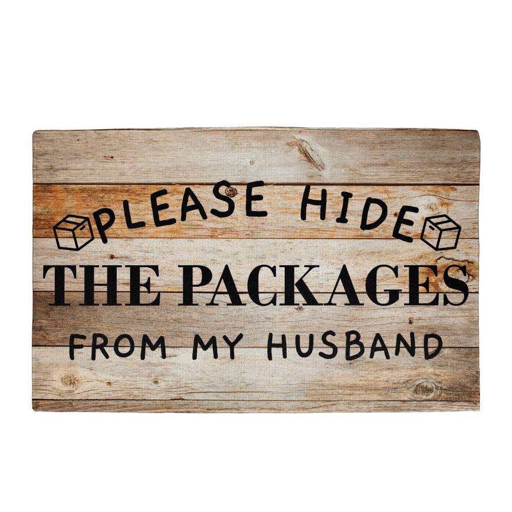 Door Mat Funny - Please Hide the Packages from my Husband