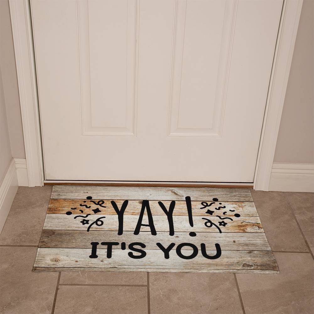 Door Mat Funny - Yay it's you