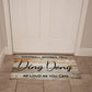 Door Mat Funny - Doorbell broken, yell ding dong as loud as you can