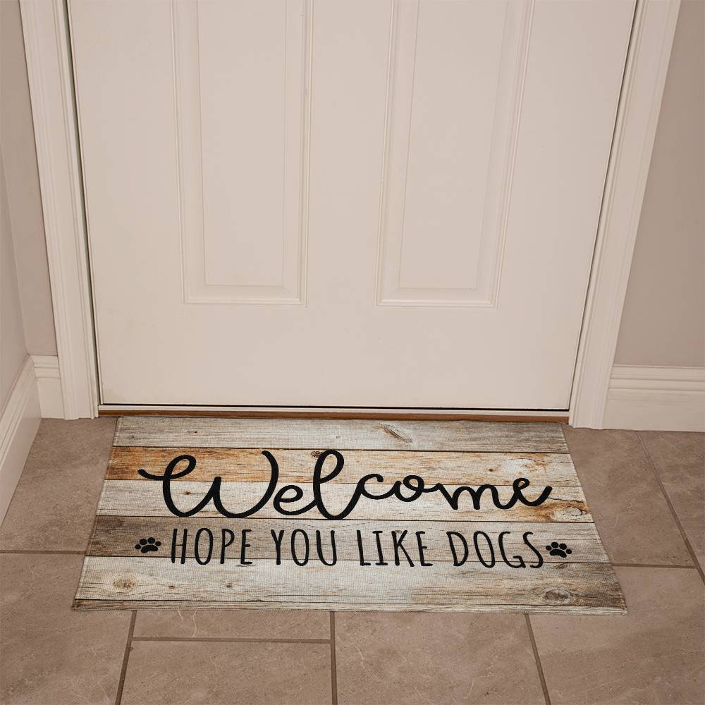 Door Mat Funny - Welcome hope you like dogs