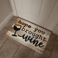 Door Mat Funny - Hope you brought wine