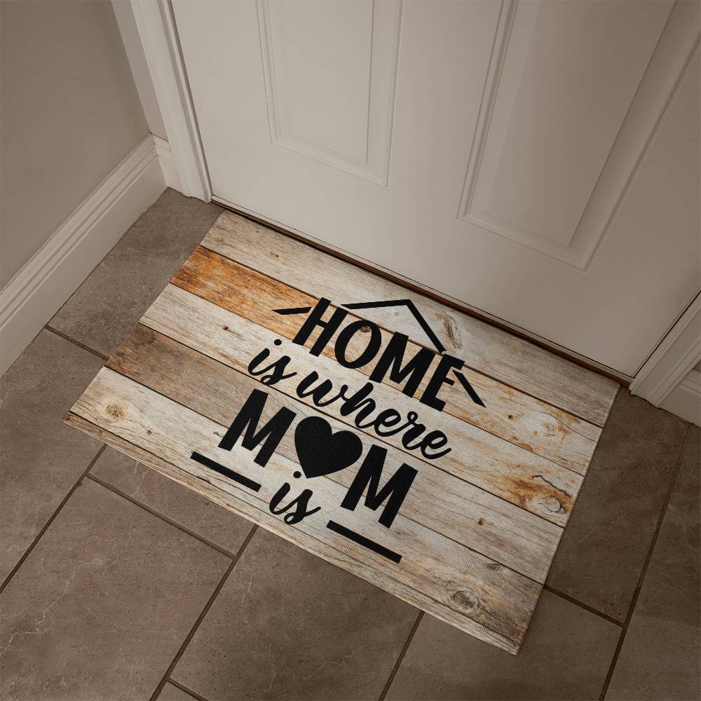 Door Mat - Home is where Mom is