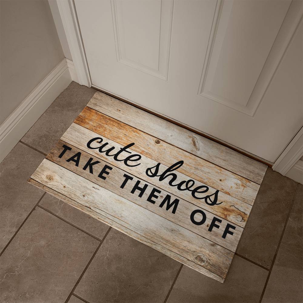 Door Mat Funny - Cute Shoes Take Them Off