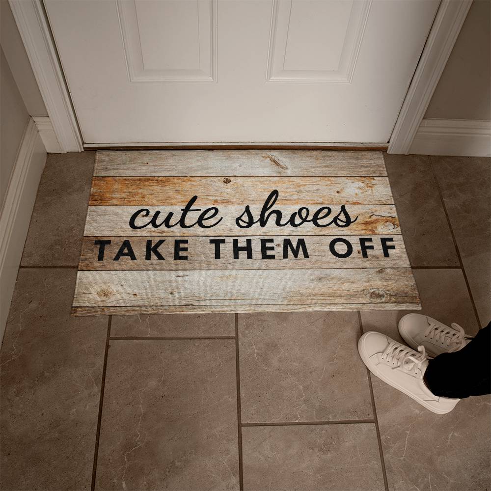 Door Mat Funny - Cute Shoes Take Them Off
