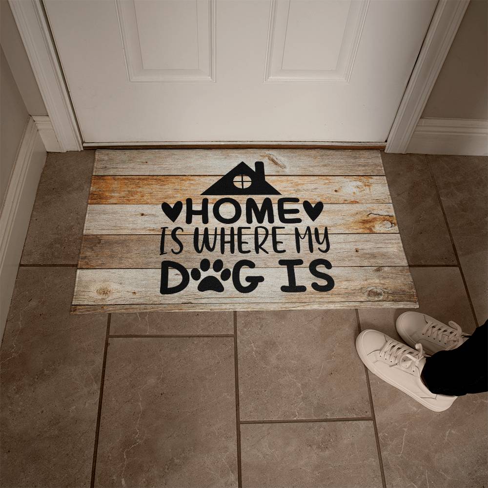 Door Mat | Home is where my dog is