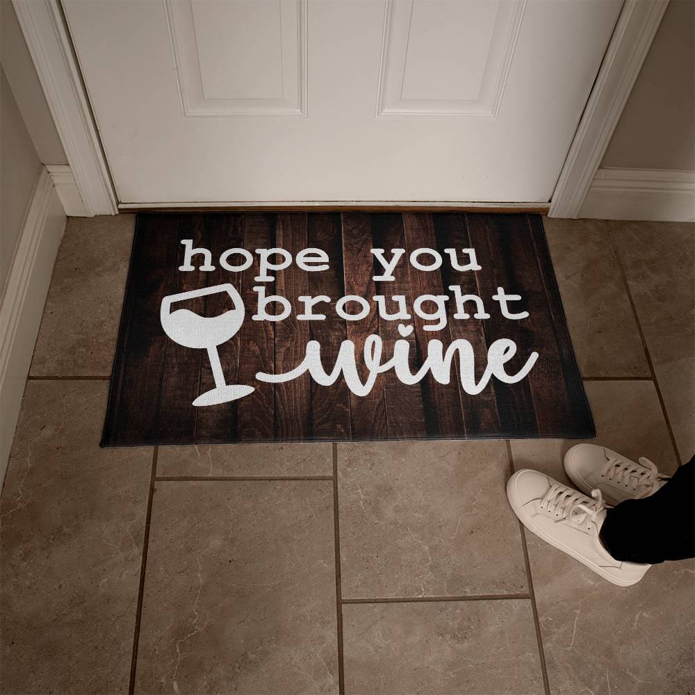 Welcome Mat - Hope You Brought Wine - Front Door Mat