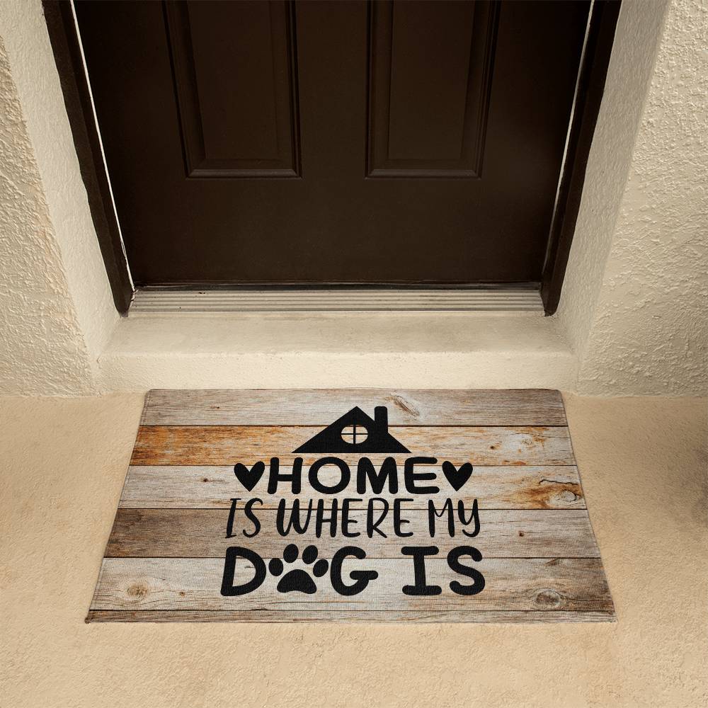 Door Mat | Home is where my dog is