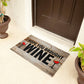 Funny Door Mat - I Hope You Brought Wine