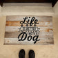 Door Mat | Life is better with a dog