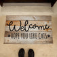 Door Mat Funny - Welcome hope you like cats