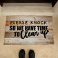 Door Mat Funny - Please knock so we have time to clean up