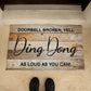 Door Mat Funny - Doorbell broken, yell ding dong as loud as you can