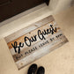 Door Mat Funny - Be Our Guest but Please Leave by 9 pm