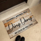 Door Mat Funny - Doorbell broken, yell ding dong as loud as you can