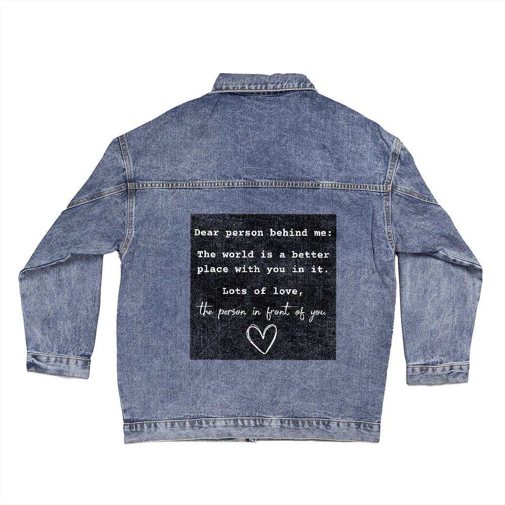Denim Jacket - Dear Person Behind Me