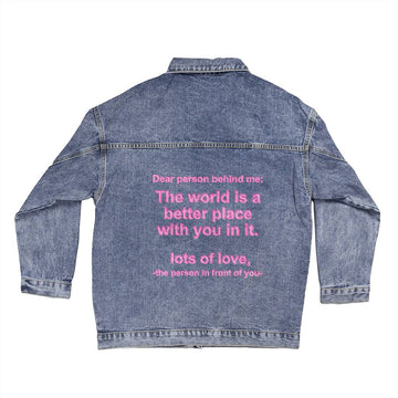 Denim Jacket - Dear Person Behind Me