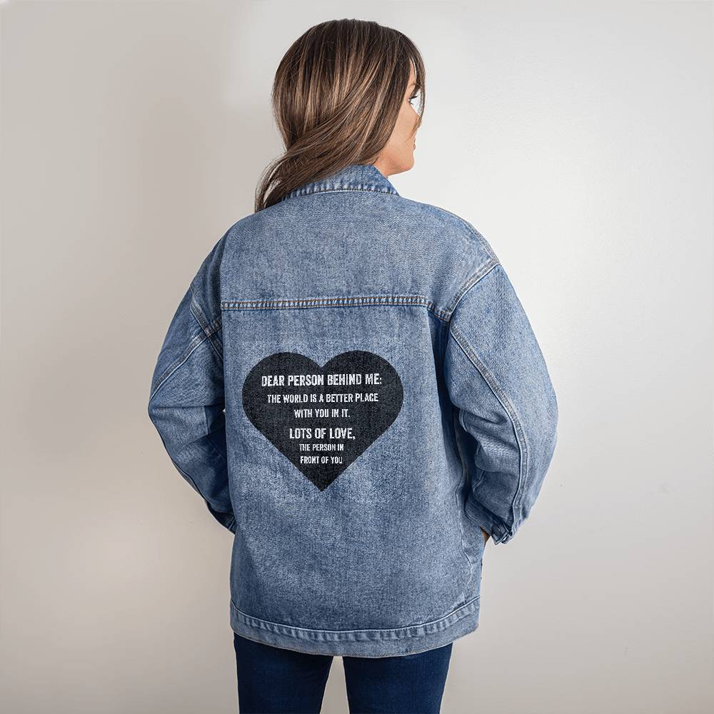 Dear Person Behind Me - Denim Jacket