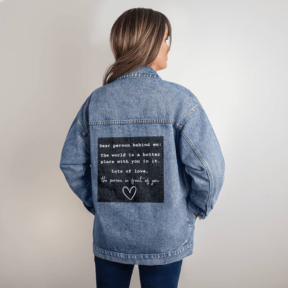 Denim Jacket - Dear Person Behind Me