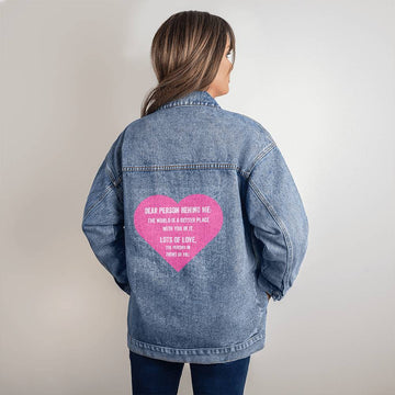 Denim Jacket - Dear Person Behind Me
