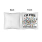 Christmas Pillow - I'm Fine.  Everything is Fine.