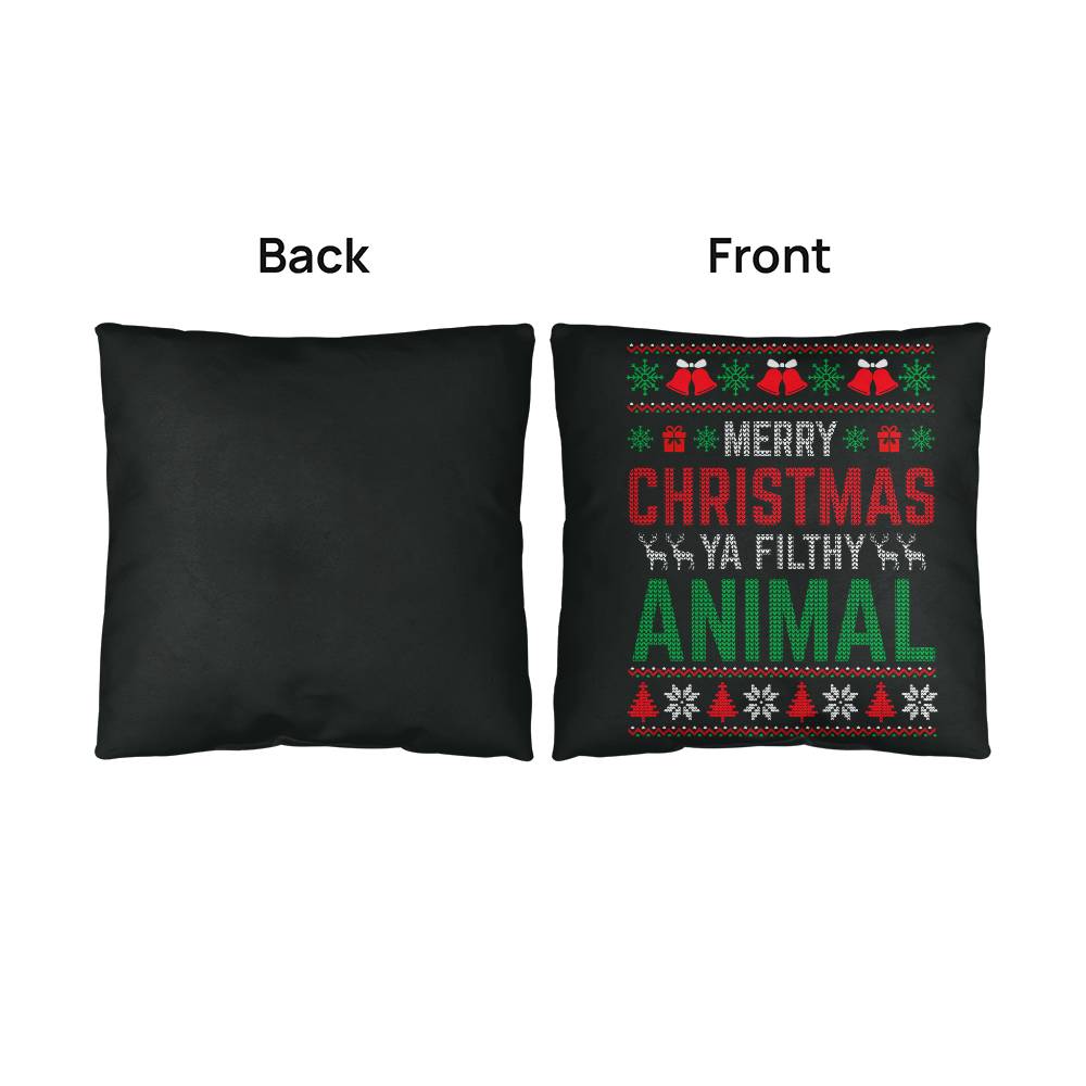 Christmas Pillow - Merry Christmas Ya Filthy Animal New